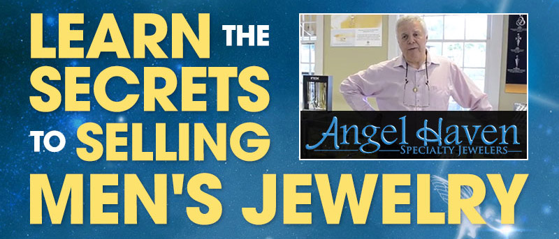 Learn the Secrets to Selling Men's Jewelry from Angel-Haven 